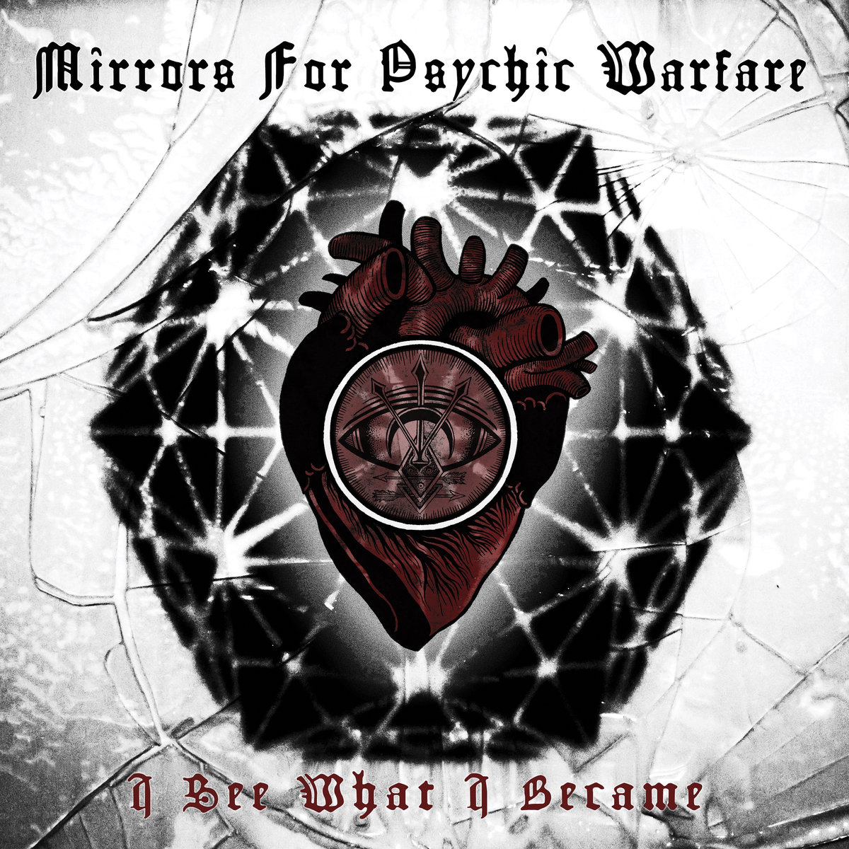 Mirrors for Psychic Warfare - I See What I Became